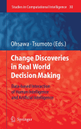 Chance Discoveries in Real World Decision Making: Data-based Interaction of Human Intelligence and Artificial Intelligence