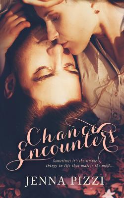 Chance Encounters - Ringsted, Melissa (Editor), and Pizzi, Jenna