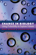 Chance in Biology: Using Probability to Explore Nature