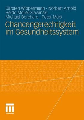 Chancengerechtigkeit Im Gesundheitssystem - Wippermann, Carsten, and Konrad-Adenauer-Stiftung, and Arnold, Norbert