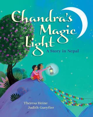 Chandra's Magic Light: A Story in Nepal - Heine, Theresa