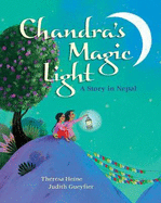 Chandra's Magic Light: A Story in Nepal - Heine, Theresa