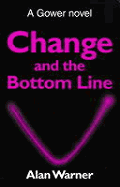 Change and the Bottom Line - Warner, Alan