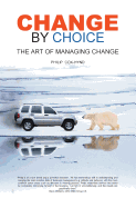 Change by Choice: The Art of Managing Change