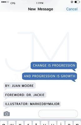 Change is Progression and Progression is Growth: Change.Progression.Growth - Walters, Jacqueline (Foreword by), and Moore, Juan C