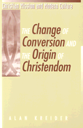 Change of Conversion and the Origin of Christendom