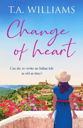 Change of Heart: An uplifting and escapist love story