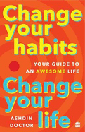 Change Your Habits: Change Your Life