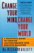 Change Your Mind, Change Your World - Gillett, Richard