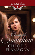 Changed Somehow: (Potter's House (Two) Book 7)