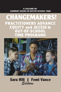 Changemakers!: Practitioners Advance Equity and Access in Out-of-School Time Programs