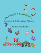 Changement Climatic 1: Comment Aider Notre Plante