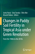 Changes in Paddy Soil Fertility in Tropical Asia under Green Revolution: From the 1960s to the 2010s