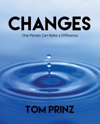 Changes: One Person Can Make a Difference - Prinz, Tom