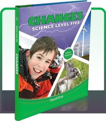 Changes, Science Level Five, Science Notebook (Changes) - Asci Purposeful Design