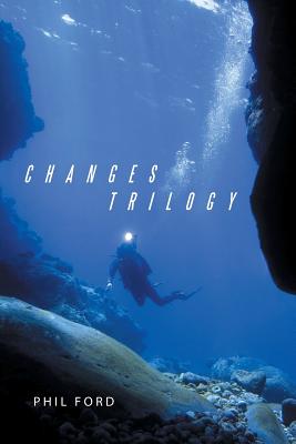 Changes Trilogy - Ford, Phil
