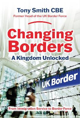 Changing Borders: A Kingdom Unlocked - Smith, Tony