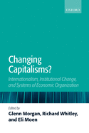 Changing Capitalisms?: Internationalism, Institutional Change, and Systems of Economic Organization