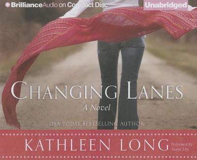 Changing Lanes - Long, Kathleen, and Eby, Tanya (Read by)