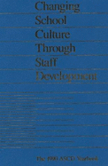Changing School Culture Through Staff Development: Yearbook of the Association for Supervision & Curriculum Development, 1990 - Hopkins, David, and Joyce, Bruce, Mr., and Fullan, Michael G
