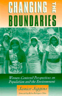 Changing the Boundaries: Women-Centered Perspectives on Population and the Environment