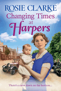 Changing Times at Harpers: Another instalment in Rosie Clarke's historical saga series