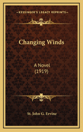 Changing Winds: A Novel (1919)