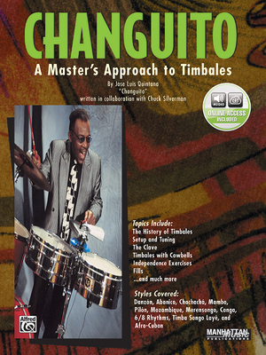 Changuito: A Master's Approach to Timbales, Book & Online Audio - Quintana Changuito, Jos Luis, and Silverman, Chuck