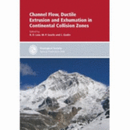 Channel Flow, Ductile Extrusion and Exhumation in Continental Collision Zones