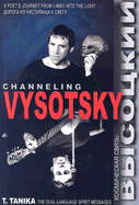 Channeling Vysotsky