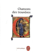 Chansons des trouveres: chanter m'estuet