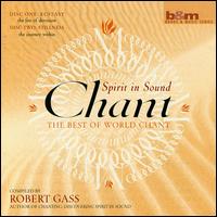 Chant: Spirit in Sound - Robert Gass