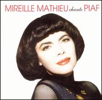 Chante Piaf - Mireille Mathieu