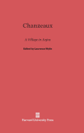 Chanzeaux: A Village in Anjou - Wylie, Laurence (Editor)