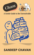 Chaos: A Gentle Guide to the Unresolvable