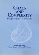Chaos and Complexity: Scientific Perspectives On Divine Action