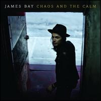 Chaos and the Calm [LP] - James Bay