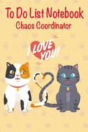 Chaos Coordinator To Do List Notebook: To Do List Notebook With Checkboxes. - Daily Task, Meal And Fitness Planner. - Cute Cat Christmas Cover - Mom, Nures, Teacher Gifts.