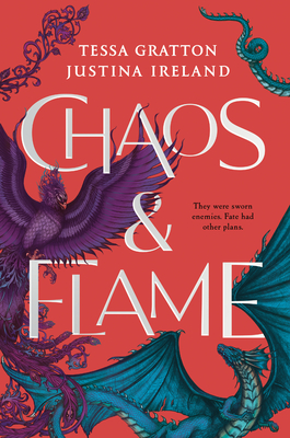 Chaos & Flame - Gratton, Tessa, and Ireland, Justina