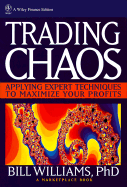 Chaos for Traders: Applying Expert Techniques to Maximize Your Profits