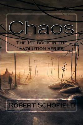 Chaos: The First Book of the Evolution Series - Schofield, Robert