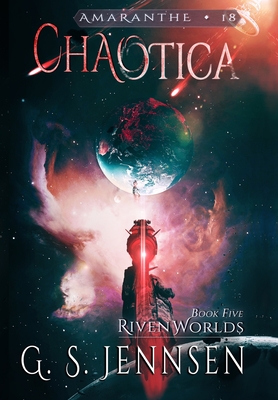 Chaotica: Riven Worlds Book Five - Jennsen, G S