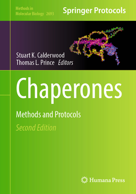 Chaperones: Methods and Protocols - Calderwood, Stuart K (Editor), and Prince, Thomas L (Editor)