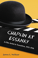 Chaplin at Essanay: A Film Artist in Transition, 1915-1916