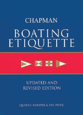 Chapman Boating Etiquette: Updated and Revised Edition - Piper, Pat, and Foster, Queene Hooper