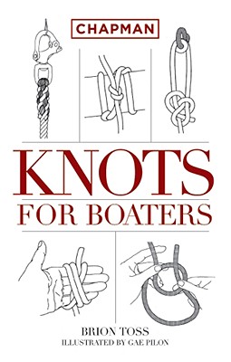 Chapman Knots for Boaters - Toss, Brion