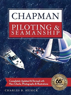 Chapman Piloting & Seamanship - Husick, Charles B