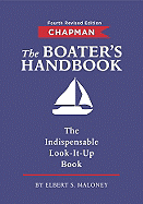 Chapman the Boater's Handbook: The Indispensable Look-It-Up Book - Maloney, Elbert S