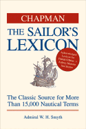 Chapman the Sailor's Lexicon: The Classic Source for More Than 15,000 Nautical Terms