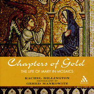 Chapters of Gold: The Life of Mary in Mosaics